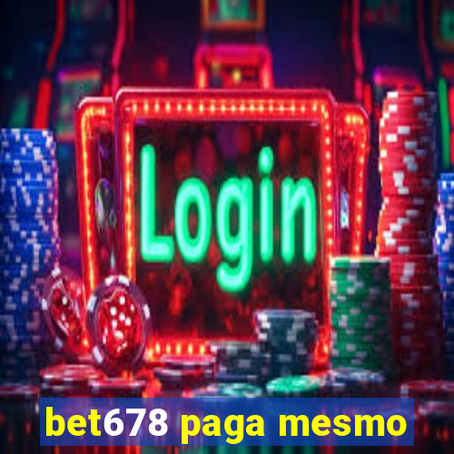 bet678 paga mesmo